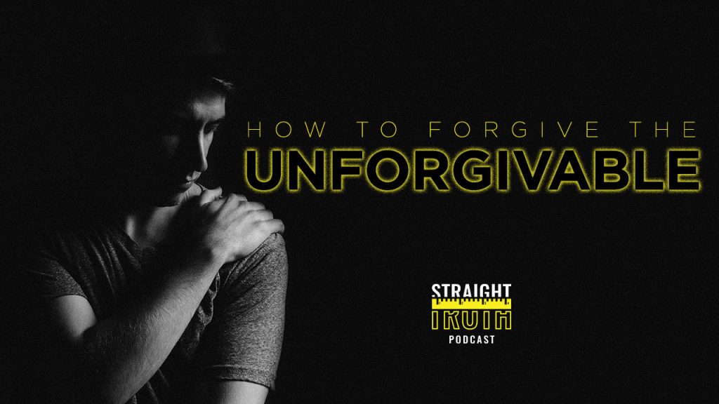 How to Forgive Sin When it Seems Impossible and Unforgivable