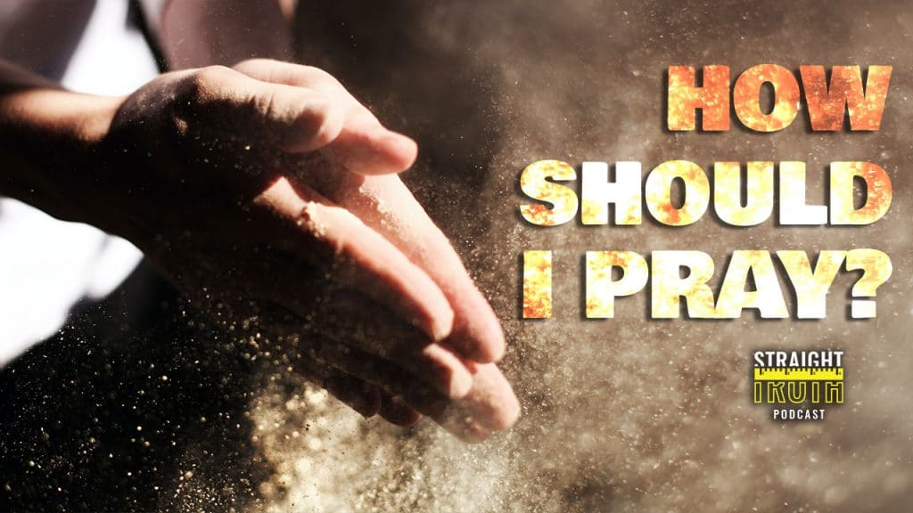 How Should I Pray?